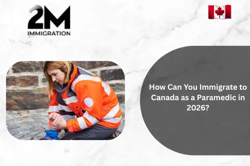 How Can You Immigrate to Canada as a Paramedic in 2026