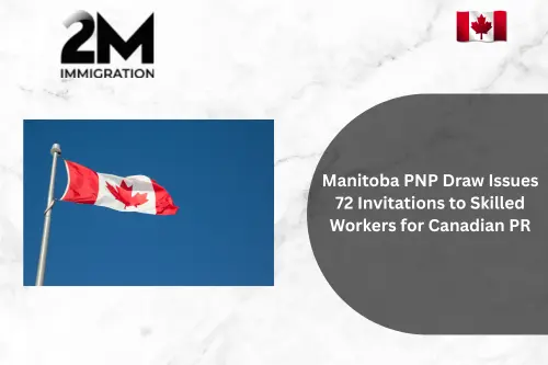 Manitoba PNP Draw Issues 72 Invitations to Skilled Workers for Canadian PR