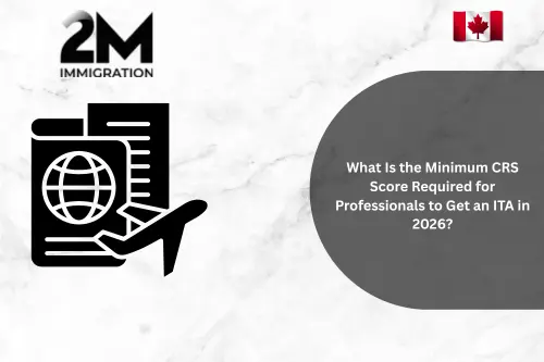What Is the Minimum CRS Score Required for Professionals to Get an ITA in 2026